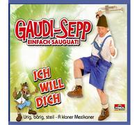 Gaudi Sepp - Ich Will Dich-2tr [Import]