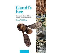 Gaudi's bee: The symbolism of love within his architecture