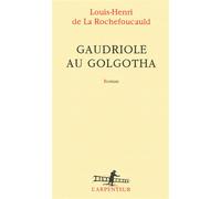 Gaudriole au Golgotha
