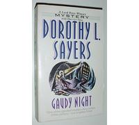 Gaudy Night: A Lord Peter Wimsey Mystery with Harriet Vane