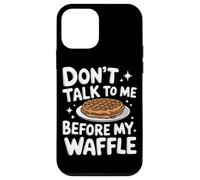 Gaufres Don't Talk to Me Before My Waffle Coque pour iPhone 12 Mini