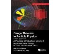 Gauge Theories In Particle Physics, 40th Anniversary Edition