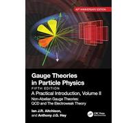 Gauge Theories in Particle Physics, 40th Anniversary Edition: A Practical Introduction, Volume 2