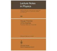Gauge Theories Of The Eighties