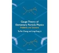 Gauge Theory Of Elementary Particle Physics