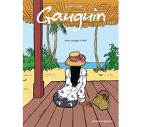 Gauguin - Deux Voyages À Tahiti
