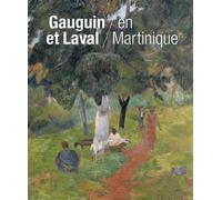 Gauguin Et Laval En Martinique