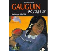 Gauguin voyageur du Pérou à Tahiti (édition 2017)
