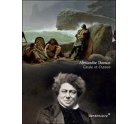 Gaule Et France - Alexandre Dumas Père - Vendemiaire - broché - Roman