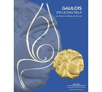 Gaulois D'ici Et D'au-Delà - Les Parisii En Plaine De France