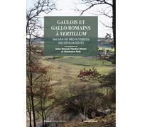 Gaulois et Gallo-romains à Vertillium. 160 ans de découvertes archéologiques - Collectif - In Folio - broché - Monographie