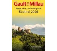 Gault&millau Restaurant- Und Hotelguide Südtirol 2026