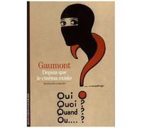Gaumont: Depuis que le cinéma existe