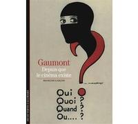 Gaumont: Depuis que le cinéma existe