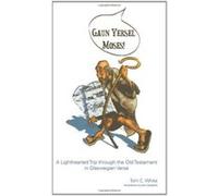 Gaun Yersel Moses!: A Lighthearted Trip through the Old Testament in Glaswegian Verse White, Tom C (Auteur)