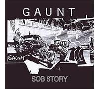 Gaunt - Sob Story