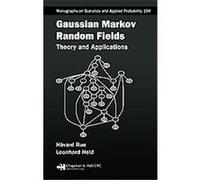 Gaussian Markov Random Fields, Monographs on Statistics and Applied Probability Series Havard Rue, Leonhard Held (Auteur)