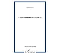 Daniel Brienne – Gauthier et le secret cathare – Roman – Broché
