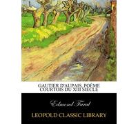 Gautier d'Aupais, poème courtois du XIII siècle