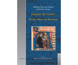 Gautier de Coinci: Miracles, Music, and Manuscripts (MEDIEVAL TEXTS AND CULTURES OF NORTHERN EUROPE) (English and French Edition) by Kathy M. Krause (2007-03-15)