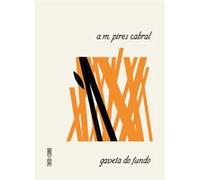 Gaveta Do Fundo Cabral, A M Pires (Auteur)