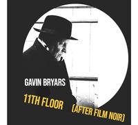 Gavin Bryars - 11th Floor (After Film Noir) [Import]