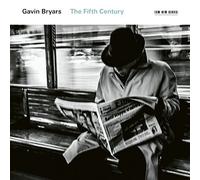 Gavin Bryars – The Fifth Century – CD – Édition fourreau (2014)
