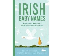 Gavin Drea Féilim O'Connor Morgan Buckley Irish Baby Names (Relié)