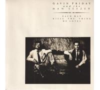 GAVIN FRIDAY AND THE MAN SEEZER - Each Man Kills The Thing He Loves