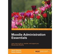 Henrick, Gavin Moodle Administration Essentials Book NEUF