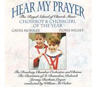 Gavin Moralee & Fiona Wight - Hear My Prayer - Choirboy and Choirgirl of the year Gavin Moralee and Fiona Wright [UK Import]