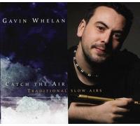 Gavin Whelan & Catch The Air - Catch The Air