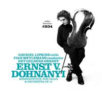 Gavriel Lipkind - Cello Heroics Vol.4 - Dohnanyi Konzertstück for cello and orchestra