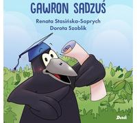 Gawron Sadzuœ Stasiñska-Soprych, Dorota Szoblik (Buch auf Polnisch)
