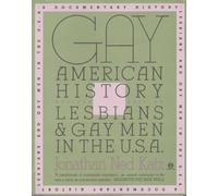 Gay American History: Lesbians and Gay Men in the U.S.A.