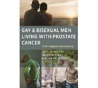 Gay And Bisexual Men Living With Prostate Cancer - From Diagnosis To Recovery