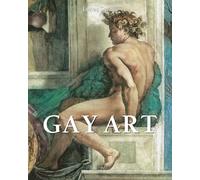 Gay Art: Identité, fierté et créativité à travers l'histoire