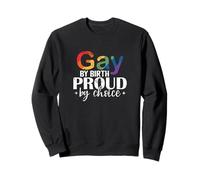Gay de Naissance, Fier de Ses Choix Sweatshirt