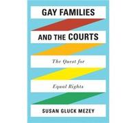 Gay Families and the Courts by Mezey & Susan Gluck & Loyola University & Chicago Susan Mezey (Auteur)