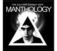 Gay For Johnny Depp - Manthology: A Tireless Exercis [Import]