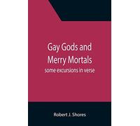 Gay Gods And Merry Mortals