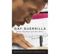 Gay Guerrilla Renee Levine Packer, Mary Jane Leach (Auteur)