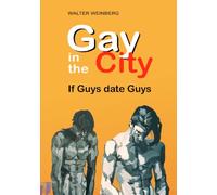 Gay in the City: If Guys date Guys