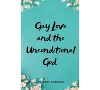 Gay Love And The Unconditional God
