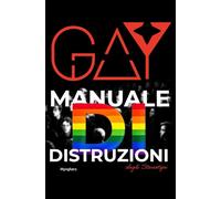 GAY: Manuale di Distruzioni: degli stereotipi