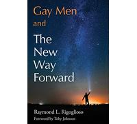 Gay Men and The New Way Forward