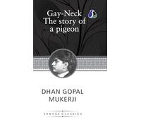 Gay Neck: The Story of a Pigeon: (Winner of the Newbery Medal) - (Hardcover Library Edition)
