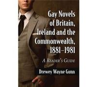 Gay Novels of Britain Ireland and the Commonwealth 18811981 - Drewey Wayne Gunn - McFarland amp Co Inc - Livre en Anglais - Paperback Drewey Wayne GunnDrewey Wayne Gunn (Auteur)