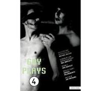 Gay Plays 4 Bentley, Eric, Bartlett, Neil (Auteur)