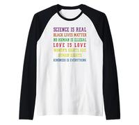 Gay Pride Science is Real Black Lives Matter Love is Love Manche Raglan